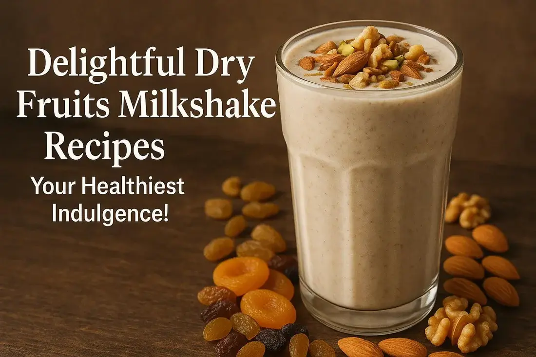 Dry Fruit Milkshake Recipe